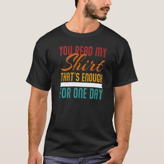 You Read My Thats Enough Social Interaction Tシャツ (正面)