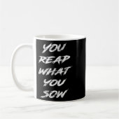 You Reap What You Sow Motivational  コーヒーマグカップ (左)