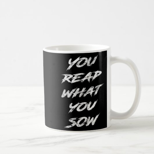 You Reap What You Sow Motivational  コーヒーマグカップ (右)
