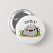 You Rock おもしろい Geology Pun 缶バッジ (正面&裏面)
