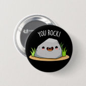 You Rock おもしろい Geology Pun Dark BG 缶バッジ (正面&裏面)