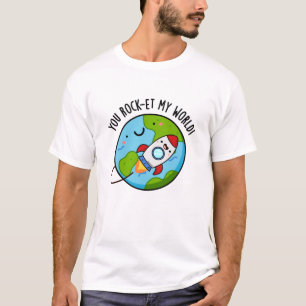 You Rock-et My World おもしろい Rocket Pun Tシャツ