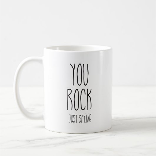 You Rock Just Sayin Coffee Tea Mug ツートーンマグカップ (左)