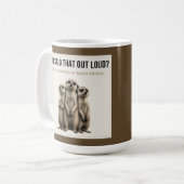 You Said That Out Loud - Funny Meerkat Mug コーヒーマグカップ (正面左)