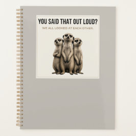 You Said That Out Loud? – Funny Meerkat Planner プランナー手帳