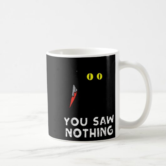 You Saw Nothing Black Cat Funny Halloween コーヒーマグカップ (右)