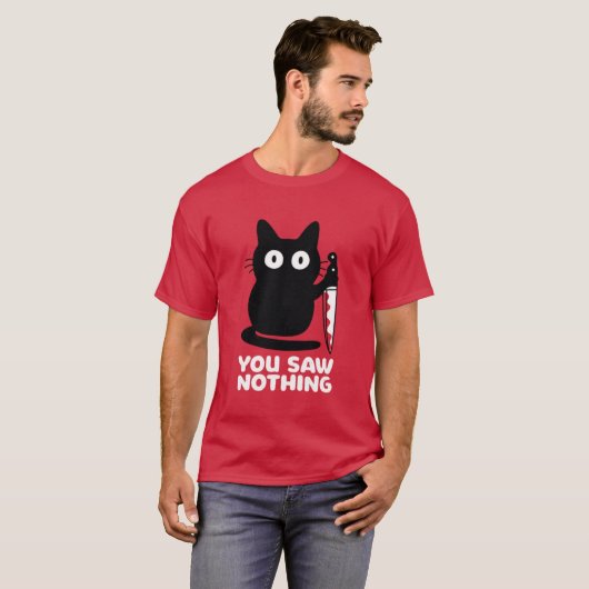 You Saw Nothing Black Cat with Knife Funny Design Tシャツ (正面フル)