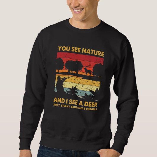 You See Nature But I See Deer Hunter Hunting Vinta スウェットシャツ (正面)
