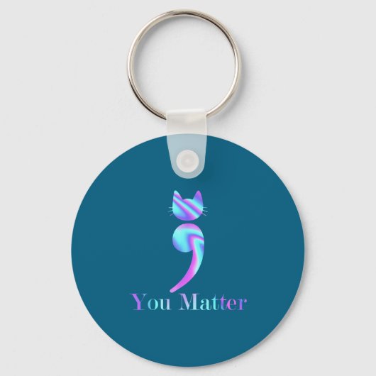 You Semicolon Cat Suicide Mental Health Awareness  キーホルダー (正面)