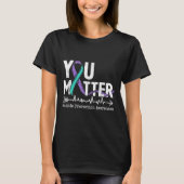 You Semicolon Suicide Prevention Awareness Week  Tシャツ (正面)