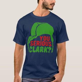 You Serious Clark Tシャツ