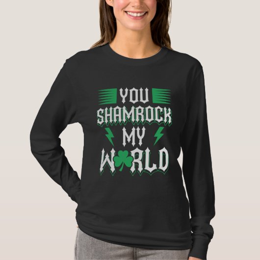 You Shamrock My World St Patricks Day Tシャツ (正面)