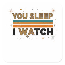 You sleep I watch funny pet lovers gift 