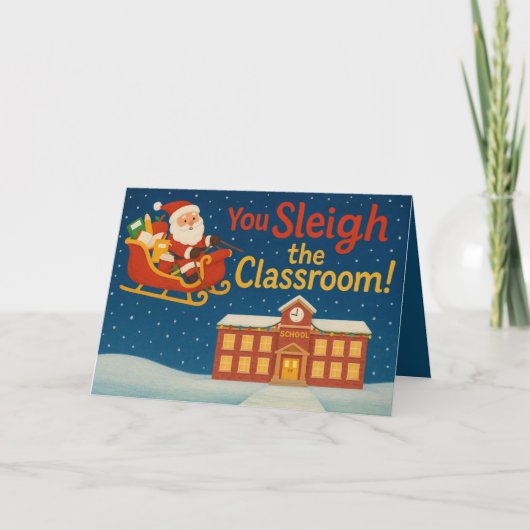 You Sleigh the Classroom | Funny Teacher Christmas カード (正面)