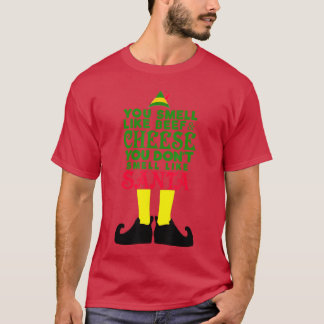 You Smell Like Beef Cheese Santa ElfFunny family Tシャツ