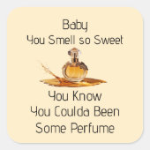 You Smell So Sweet Sticker スクエアシール (正面)