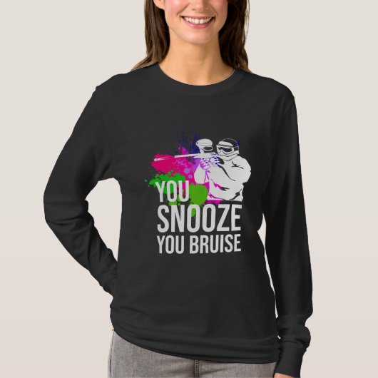 You Snooze You Bruise Paintball  Paintball  s Tシャツ (正面)