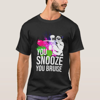 You Snooze You Bruise Paintball Paintball s Tシャツ