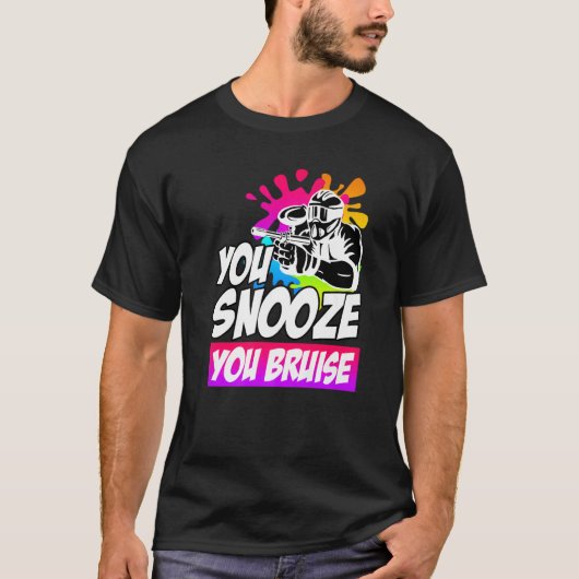 You Snooze You Bruise Paintball Tシャツ (正面)