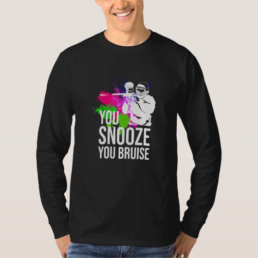 You Snooze You Bruise Paintball Women Men Tシャツ (正面)