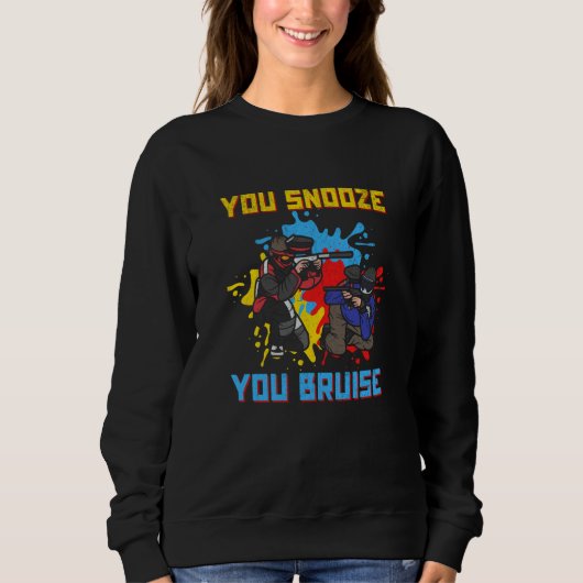 You Snooze You Bruise Paintballer Paintball スウェットシャツ (正面)