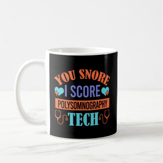 You Snore I Snore Polysomnography Tech Sleep Tech コーヒーマグカップ (左)