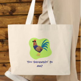 You Squawking to Me ラージトートバッグ