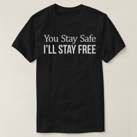 You Stay Safe – 私は無料で滞在 – Tank Top Tシャツ (デザイン正面)