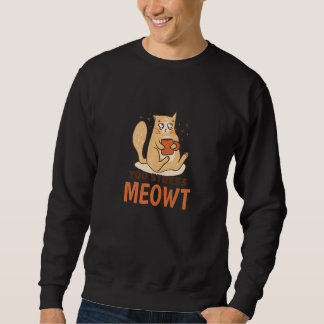 You Stress Meowt  Cat Pun Graphic スウェットシャツ