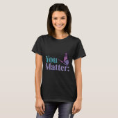 You Suicide Prevention Awareness Mental Health Tシャツ (正面フル)