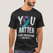 You Suicide Prevention Awareness  Tシャツ (正面)