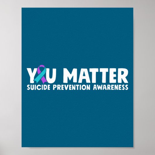 You Suicide Prevention Awareness Teal Purple ポスター (正面)