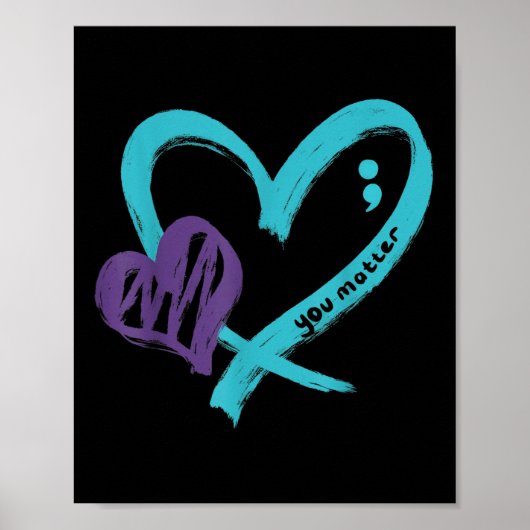 You Suicide Prevention Awareness Teal Purple Heart ポスター (正面)