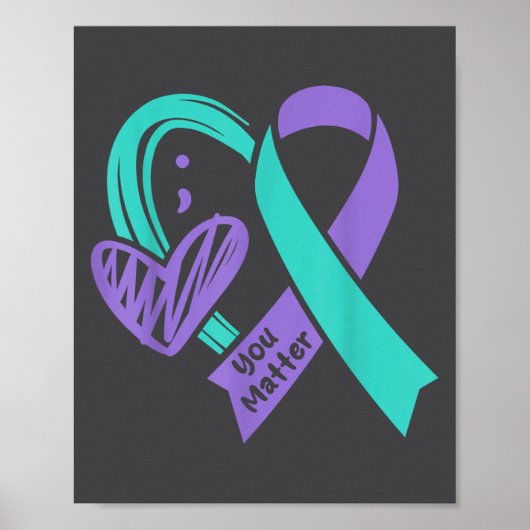 You Suicide Prevention Awareness Teal Purple Heart ポスター (正面)