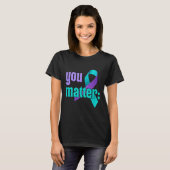 You Suicide Prevention Awareness Teal Purple Rainb Tシャツ (正面フル)