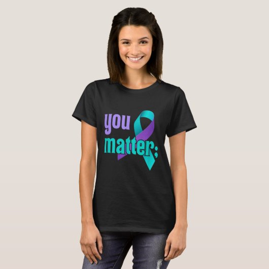 You Suicide Prevention Awareness Teal Purple Rainb Tシャツ (正面フル)