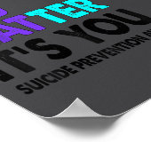 You Suicide Prevention Awareness Teal Purple Ribbo ポスター (角)