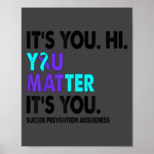 You Suicide Prevention Awareness Teal Purple Ribbo ポスター (正面)