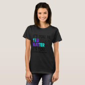You Suicide Prevention Awareness Teal Purple Ribbo Tシャツ (正面フル)