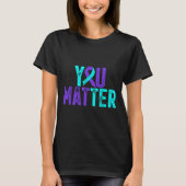 You - Suicide Prevention Teal Purple Awareness Rib Tシャツ (正面)