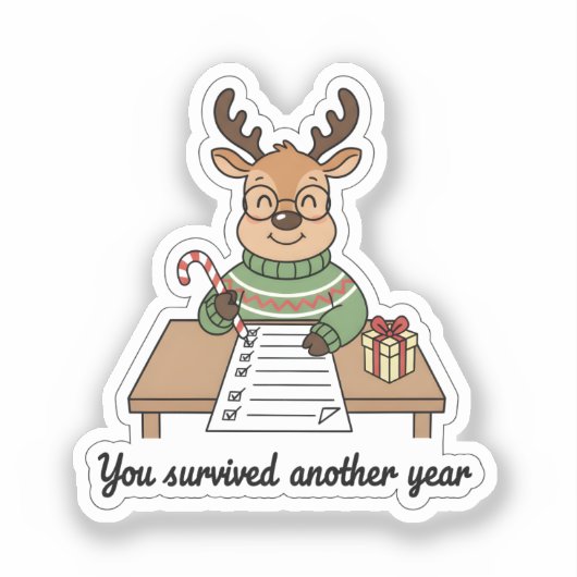 You Survived Another Year Sticker – Cute Reindeer シール (正面)