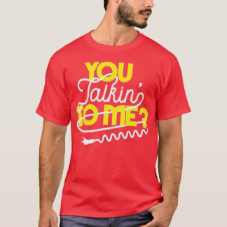 You Talkinx27 To Meタクシー運転手引用文 Tシャツ