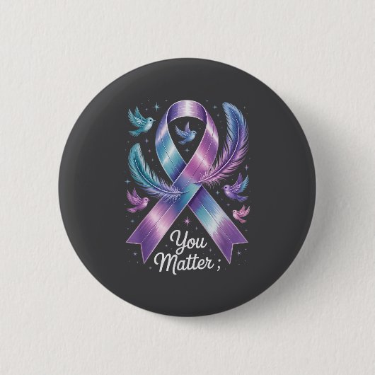 You Teal &amp; Purple Ribbon Suicide Prevention Aw 缶バッジ (正面)