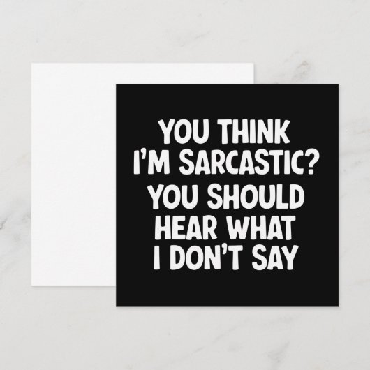 You Think I’m Sarcastic? You Should Hear What  招待状 (正面/裏面)