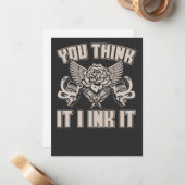 You Think It I Ink funny Tattoo Artist ノートカード (正面/裏面インサイチュ)