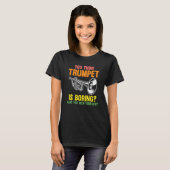 you think trumpet is boring trumpets tシャツ (正面フル)