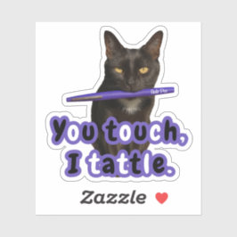 You Touch, I Tattle – Funny Flair Pen Cat Sticker  シール