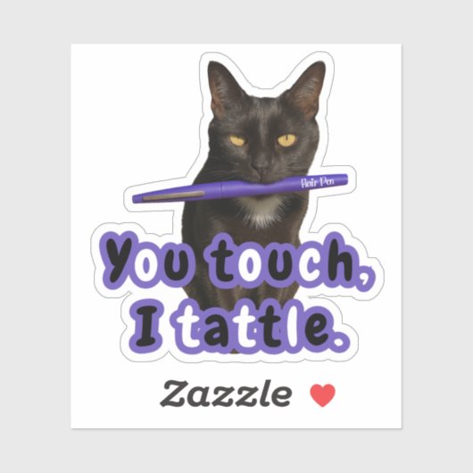 You Touch, I Tattle – Funny Flair Pen Cat Sticker  シール (シート)
