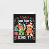 You Tried Icing It_ Gingerbread Christmas Design  カード (正面)