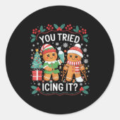 You Tried Icing It_ Gingerbread Christmas Design  ラウンドシール (正面)